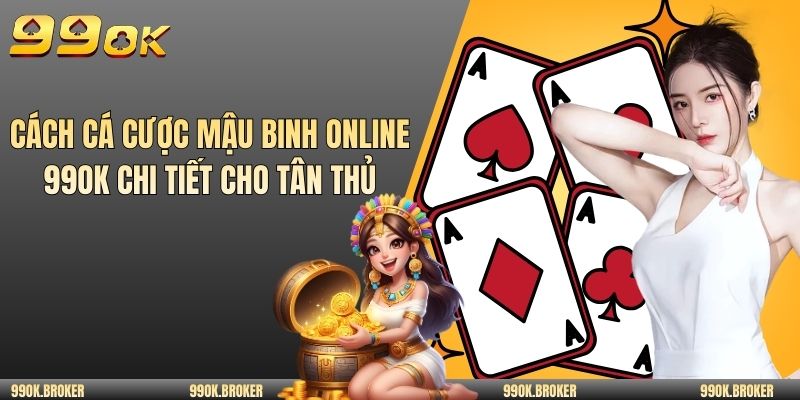 Cách cá cược mậu binh online
