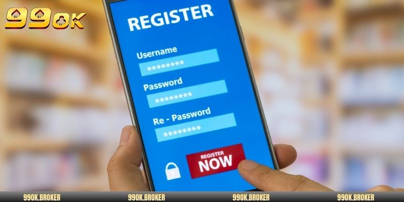 Đáp ứng 3 điều kiện đăng ký 99OK minh bạch