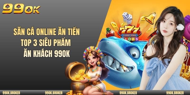 Săn cá online ăn tiền