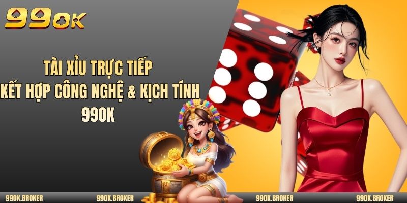 Tài xỉu trực tiếp