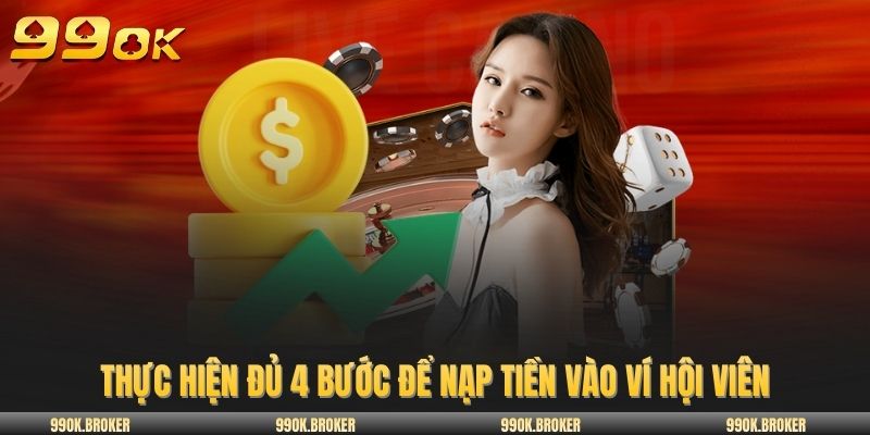 Thực hiện đủ 4 bước để nạp tiền vào ví hội viên